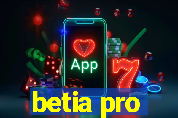 betia pro